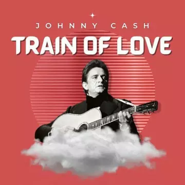 Johnny Cash - Train of Love [Albums]