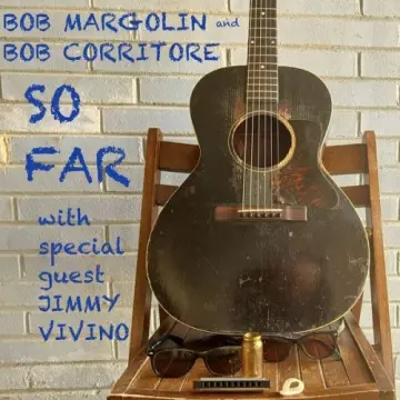 Bob Margolin & Bob Corritore - So Far [Albums]