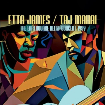 Etta James & Taj Mahal - The Earthquake Relief Concert 1989 [Albums]