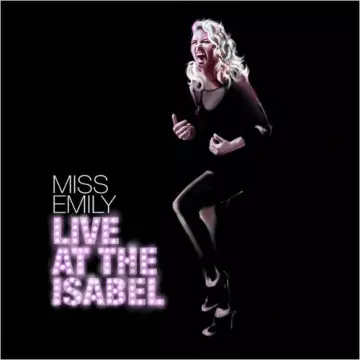 Miss Emily - Live At The Isabel [Albums]