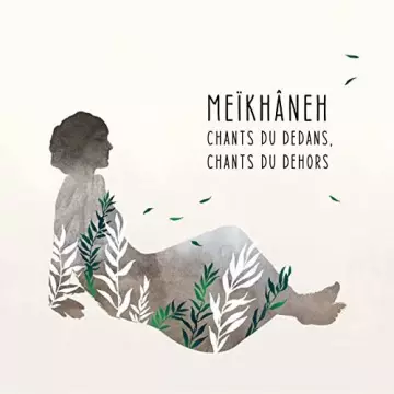 Meïkhâneh - Chants du dedans, chants du dehors [Albums]
