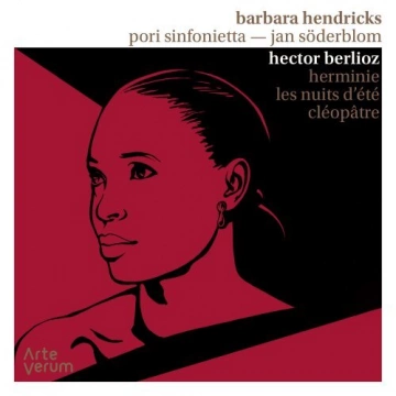 Barbara Hendricks, Pori Sinfonietta, Jan Söderblom - Berlioz: Herminie, Les Nuits d'été, Cléopâtre [Albums]