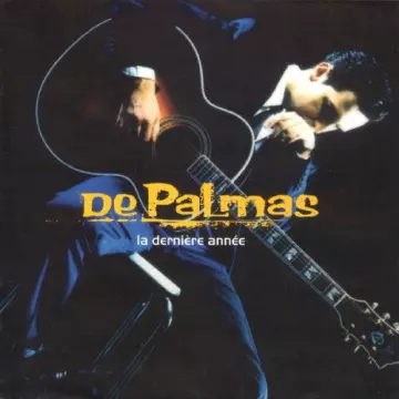 De Palmas - La Derniere Annee [Albums]