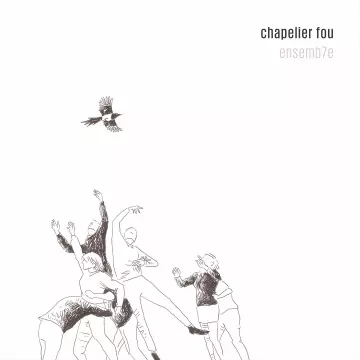 Chapelier Fou - Ensemb7e [Albums]