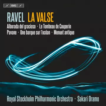 Ravel - La valse & Other Works | Royal Stockholm Philharmonic Orchestra & Sakari Oramo  [Albums]
