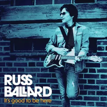 Russ Ballard - It's Good to Be Here [Albums]