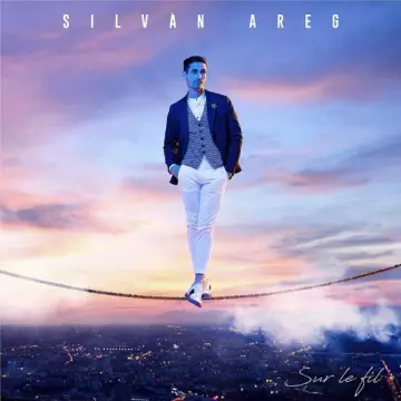 Silvàn Areg - Sur le fil [Albums]