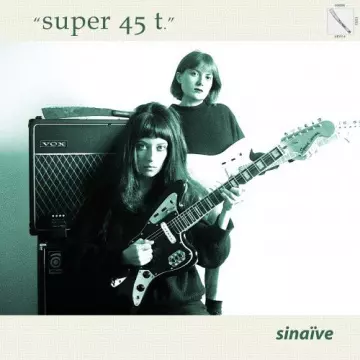Sinaïve - super 45 t.  [Albums]