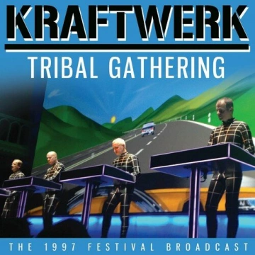 Kraftwerk - Tribal Gathering [Albums]