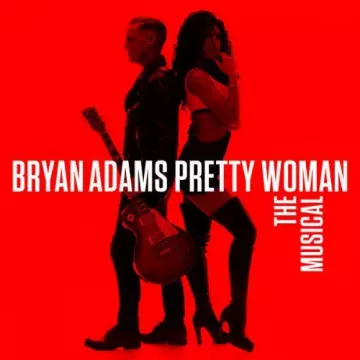 Bryan Adams - Pretty Woman the Musical [Albums]