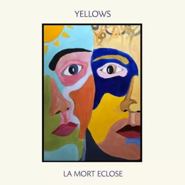 Yellows - La Mort Eclose [Albums]