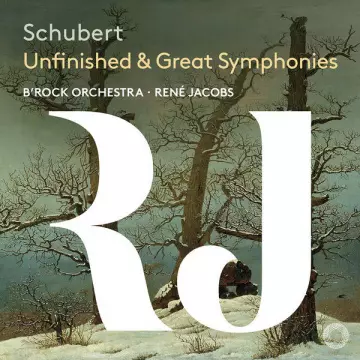 Schubert - Unfinished & Great Symphonies - B'Rock Orchestra & René Jacobs [Albums]