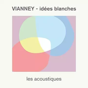 Vianney - Idées blanches (Les acoustiques) [Albums]