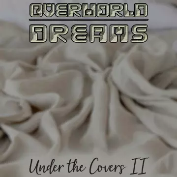 Overworld Dreams - Under the Covers II [Albums]