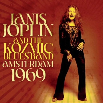 Janis Joplin & the Kozmic Blues Band - Amsterdam 1969 [Albums]