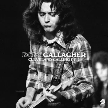 Rory Gallagher - Cleveland Calling, Pt.2 [Albums]