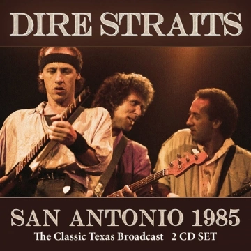 Dire Straits - San Antonio 1985 [Albums]