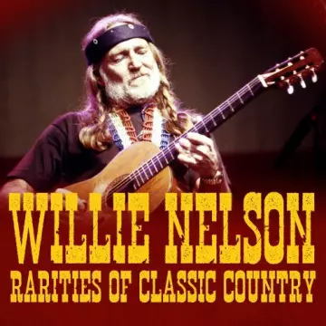 Willie Nelson - Rarities Of Classic Country [Albums]