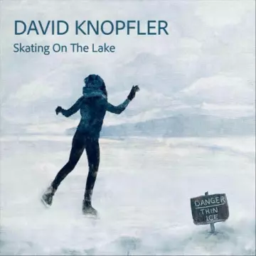 DAVID KNOPFLER - SKATING ON THE LAKE [Albums]