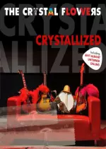 The Crystal Flowers - Crystallized [Albums]
