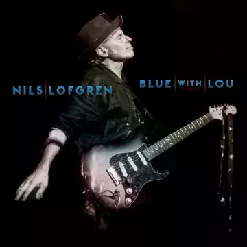 Nils Lofgren - Blue With Lou  [Albums]