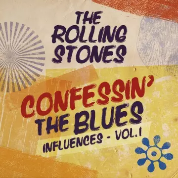 THE ROLLING STONES - Confessin' The Blues (Influences - Vol. 1)  [Albums]