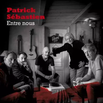 Patrick Sébastien - Entre nous [Albums]