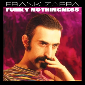 Frank Zappa - Funky Nothingness [Albums]