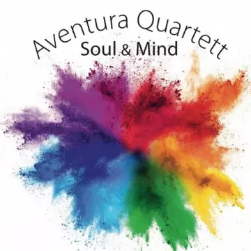 Aventura Quartett - Soul & Mind  [Albums]