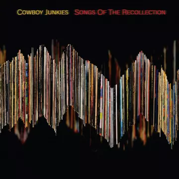 Cowboy Junkies - Songs of the Recollection  [Albums]