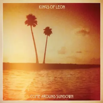 Kings Of Leon - Come Around Sundown [Albums]