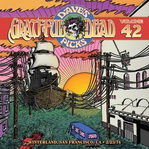 Grateful Dead - Dave's Picks Vol. 42: Winterland, San Francisco, CA - 02-23-74 [Albums]
