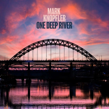 FLAC MARK KNOPFLER - ONE DEEP RIVER (DELUXE EDITION) - 2024 [Albums]