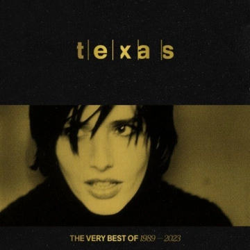 Texas - The Very Best Of 1989 – 2023 [Albums]