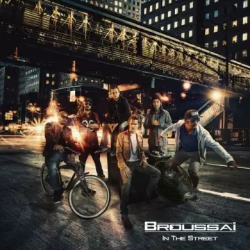 Broussaï - In the Street  [Albums]