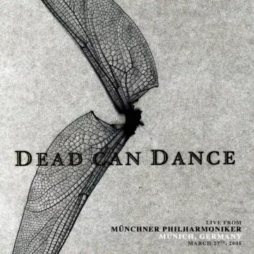 Dead Can Dance - Live from Münchner Philharmoniker, Munich, Germany [Albums]