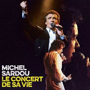 Michel Sardou - Le concert de sa vie [Albums]