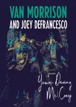Van Morrison and Joey DeFrancesco - You're Driving Me Crazy [Albums]