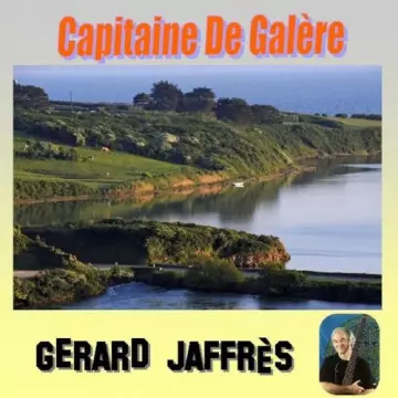 Gerard Jaffrès - Capitaine de galère  [Albums]