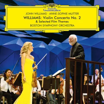 Williams - Violin Concerto No. 2 & Selected Film Themes - Anne-Sophie Mutter, Boston Symphony Orchestra & John Williams [Albums]