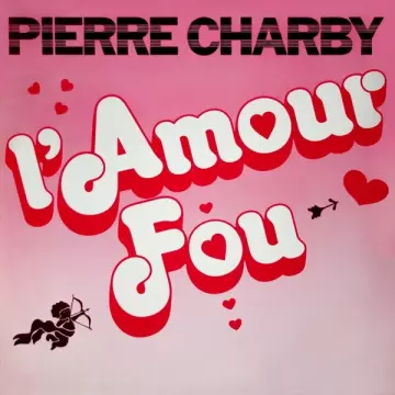 Pierre Charby - L'amour fou [Albums]