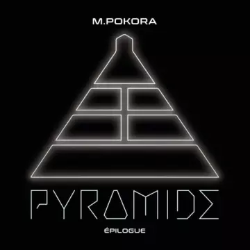M. Pokora - PYRAMIDE, EPILOGUE  [Albums]