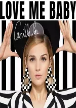 Camille Lou - Love Me Baby [Albums]