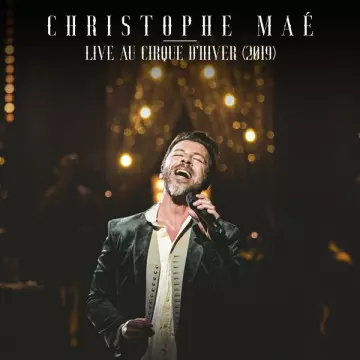 Christophe Maé - Live au Cirque d'Hiver [Albums]