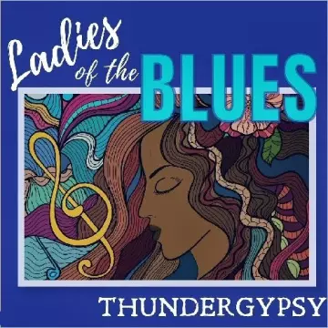 ThunderGypsy - Ladies Of The Blues [Albums]