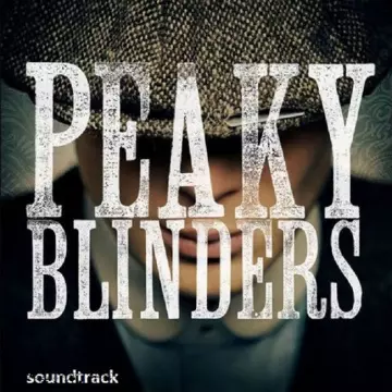 Peaky Blinders  3 Saisons (Original Soundtrack) [B.O/OST]