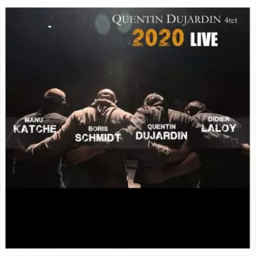 Quentin Dujardin, Manu Katché - Quentin Dujardin 4tet 2020 Live [Albums]