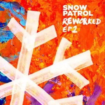 Snow Patrol - Reworked (EP2)  [Albums]