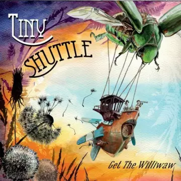 Tiny Shuttle - Get The Williwaw  [Albums]