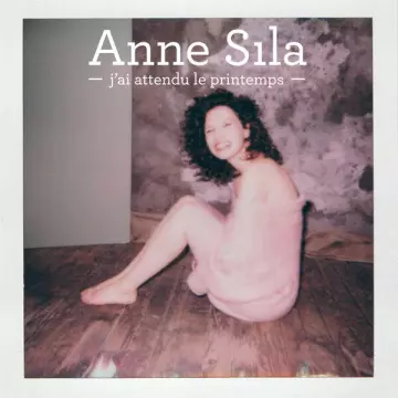 Anne Sila - J'ai attendu le printemps (Radio Edit) [Singles]